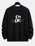 I'm Broken Print Relax Fit Sweatshirt