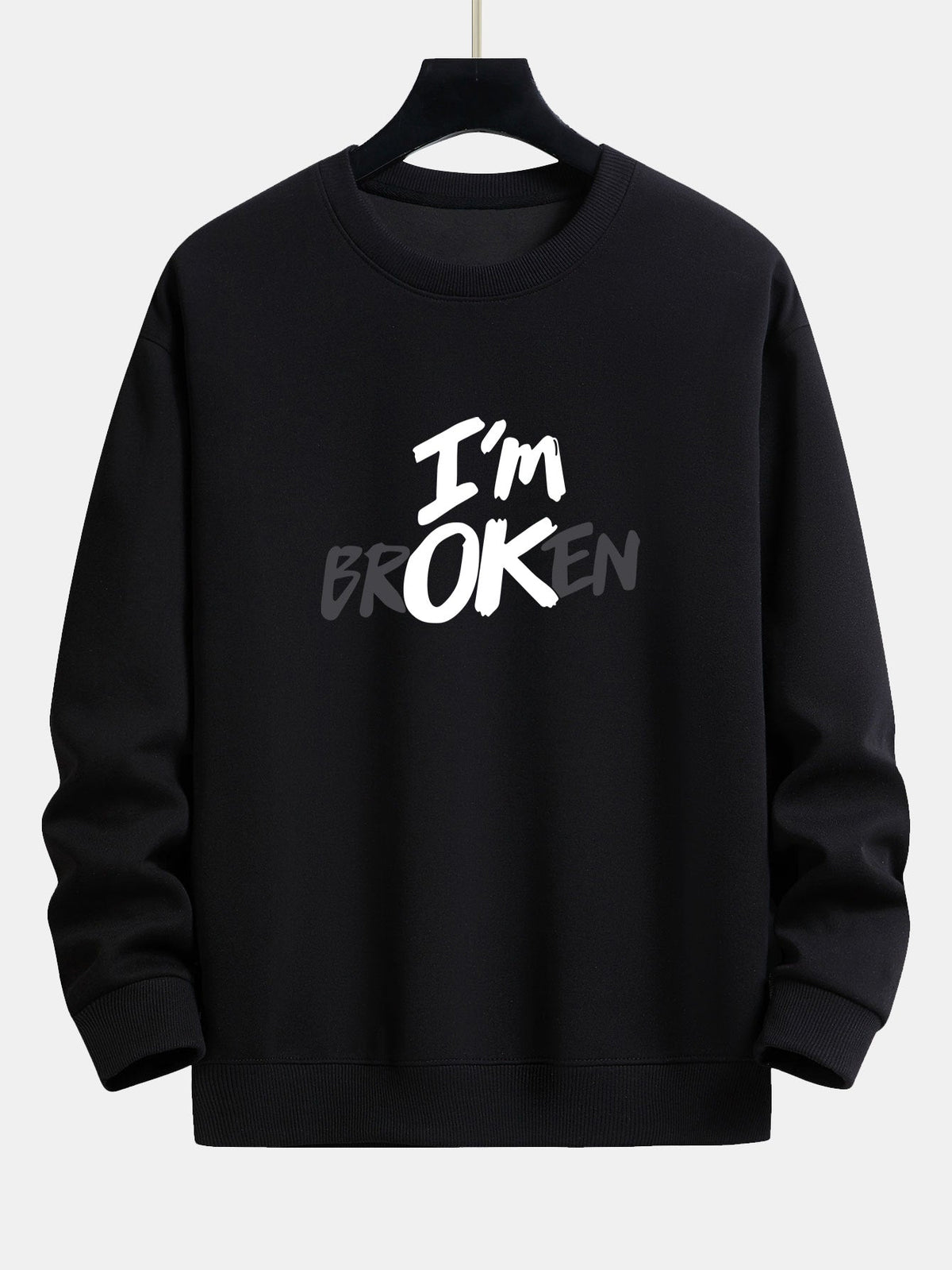 I'm Broken Print Relax Fit Sweatshirt
